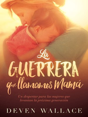 cover image of La guerrera que llamamos mamá / the Warrior We Call Mom